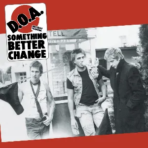 Pochette de Something Better Change de D.O.A.