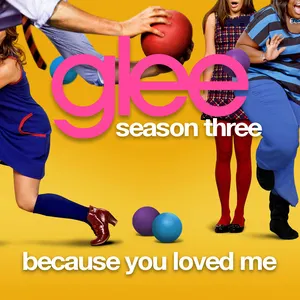 Pochette de Because You Loved Me de Glee Cast