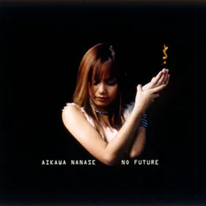 Pochette de NO FUTURE de Nanase Aikawa