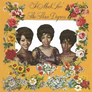 Pochette de So Much Love de The Three Degrees