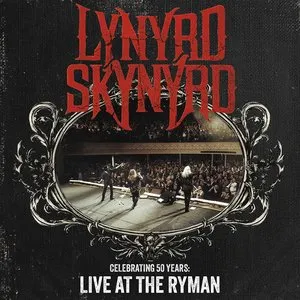 Pochette de Celebrating 50 Years: Live at the Ryman de Lynyrd Skynyrd