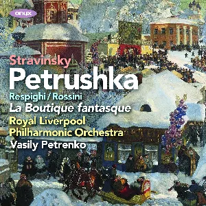 Pochette Stravinsky: Petrushka / Respighi/Rossini: La Boutique fantasque