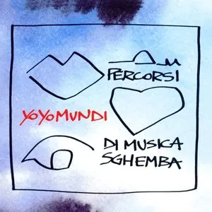 Pochette de Percorsi di musica sghemba de Yo Yo Mundi