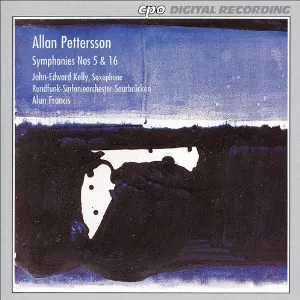 Pochette de Symphonies nos. 5 & 16 de Alun Francis - Rundfunk‐Sinfonieorchester Saarbrücken - Allan Pettersson