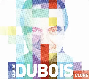 Pochette de Clone de Claude Dubois