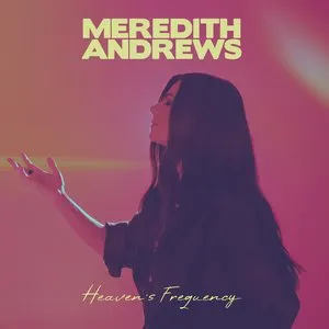 Pochette de Heaven's Frequency de Meredith Andrews