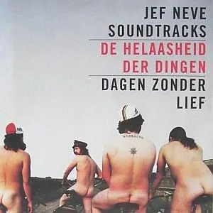 Pochette de Soundtracks: De Helaasheid Der Dingen / Dagen Zonder Lief de Jef Neve