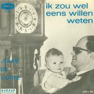 Pochette de Ik zou wel eens willen weten / Als jij 't wilt de Jules de Corte
