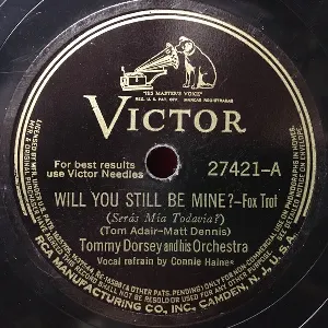 Pochette de Will You Still Be Mine? / Yes Indeed! de Tommy Dorsey and His Orchestra