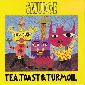 Pochette de Tea, Toast & Turmoil de Smudge