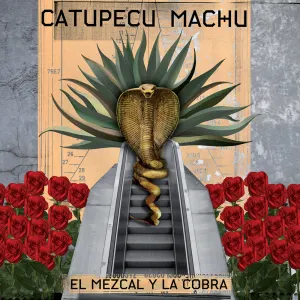 Pochette de El mezcal y la cobra de Catupecu Machu