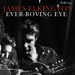 Pochette de Ever-Roving Eye de James Elkington