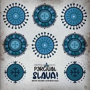 Pochette de Slava I - Pieśni Słowian Południowych de Percival