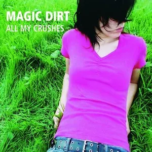Pochette de All My Crushes de Magic Dirt