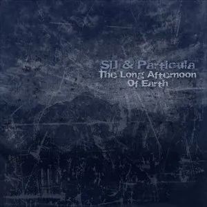 Pochette de The Long Afternoon of Earth de Particula