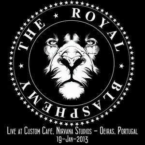 Pochette de Live at Custom Café, Nirvana Studios de The Royal Blasphemy