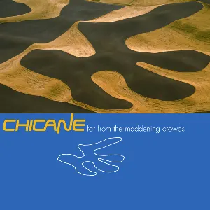 Pochette de Far From the Maddening Crowds de Chicane