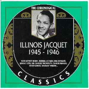 Pochette de The Chronological Classics: Illinois Jacquet 1945-1946 de Illinois Jacquet