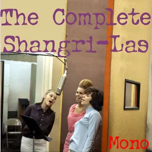 Pochette de The Complete Shangri-Las de The Shangri‐Las