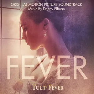 Pochette Tulip Fever: Original Motion Picture Soundtrack