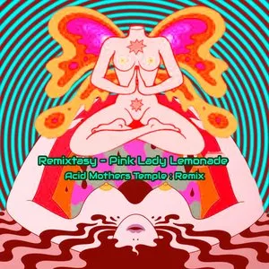 Pochette de Remixtasy - Pink Lady Lemonade de Acid Mothers Temple & The Melting Paraiso U.F.O.