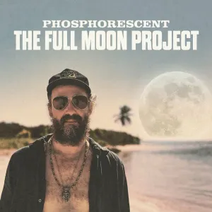 Pochette de The Full Moon Project de Phosphorescent