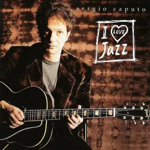 Pochette de I Love Jazz de Sergio Caputo