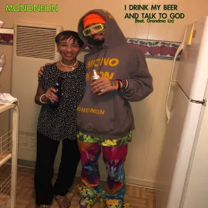 Pochette de I Drink My Beer And Talk To God de MonoNeon