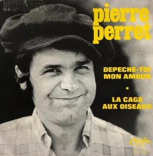Pochette de Dépêche-toi mon amour / La Cage aux oiseaux de Pierre Perret