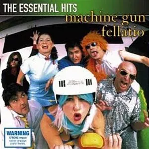 Pochette de The Essential Hits de Machine Gun Fellatio
