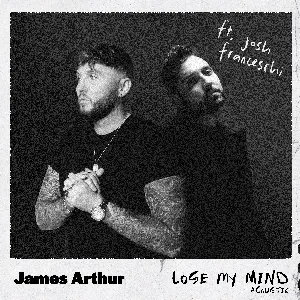 Pochette de Lose My Mind (acoustic) de James Arthur