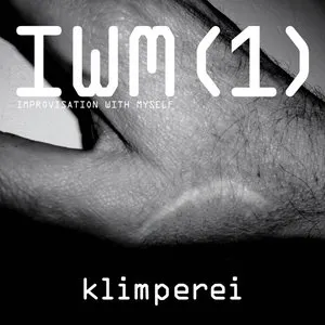 Pochette de IWM (1) - Improvisation With Myself de Klimperei