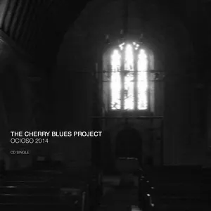 Pochette de Ocioso 2014 de The Cherry Blues Project