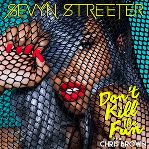 Pochette de Don't Kill The Fun de Sevyn Streeter