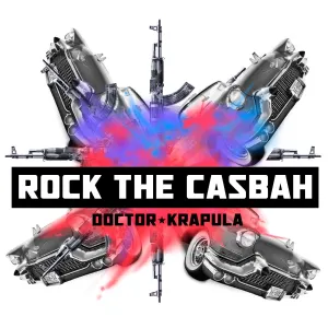 Pochette de Rock the Casbah de Doctor Krápula