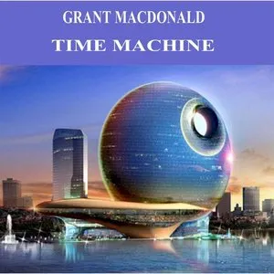 Pochette de Time Machine de Grant MacDonald