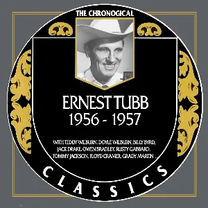 Pochette de The Chronogical Classics: Ernest Tubb 1956-1957 de Ernest Tubb