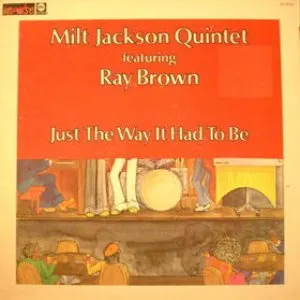 Pochette de Just The Way It Had To Be de Milt Jackson