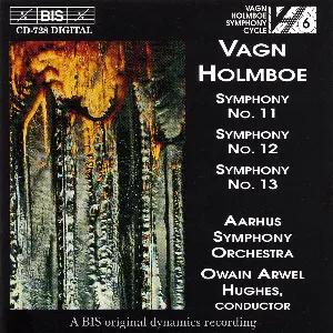 Pochette de Symphony no. 11 / Symphony no. 12 / Symphony no. 13 de Owain Arwel Hughes - Aarhus Symfoniorkester - Vagn Holmboe