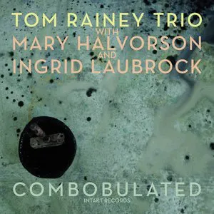 Pochette de Combobulated de Ingrid Laubrock - Mary Halvorson - Tom Rainey