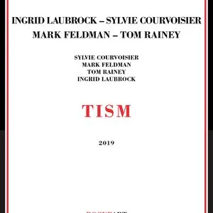 Pochette de TISM de Sylvie Courvoisier - Ingrid Laubrock - Mark Feldman - Tom Rainey