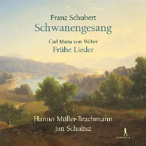 Pochette Schubert: Schwanengesang / Weber: Frühe Lieder