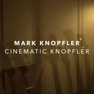 Pochette Cinematic Knopfler