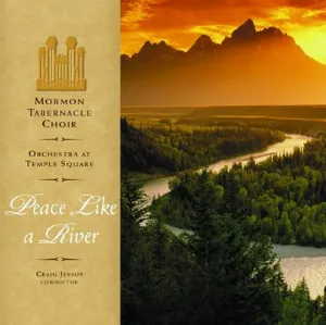 Pochette de Peace Like a River de The Tabernacle Choir at Temple Square