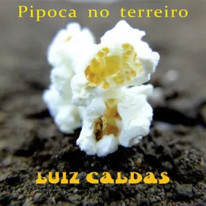 Pochette de Pipoca no Terreiro de Luiz Caldas