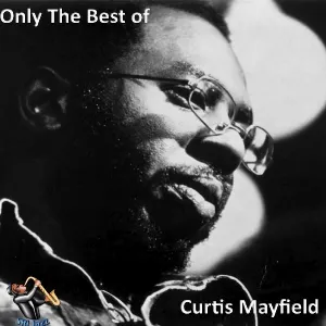 Pochette Only the Best of Curtis Mayfield