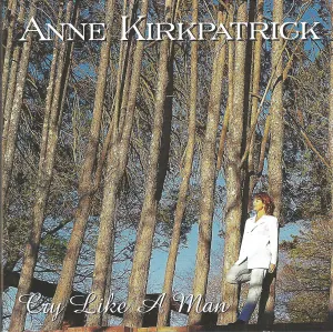 Pochette de Cry Like a Man de Anne Kirkpatrick