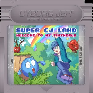 Pochette de Super CJ Land: Welcome to My TinyWorld de Cyborg Jeff