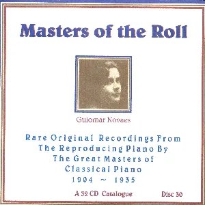 Pochette de Masters of the Roll: Rare Original Recordings From the Reproducing Piano by the Great masters of Classical Piano 1904 - 1935: A 32 CD Catalogue: Disc 30 de Guiomar Novaes