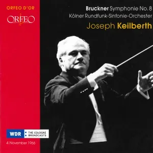 Pochette de Symphonie no.8 de WDR Sinfonieorchester Köln - Anton Bruckner - Joseph Keilberth
